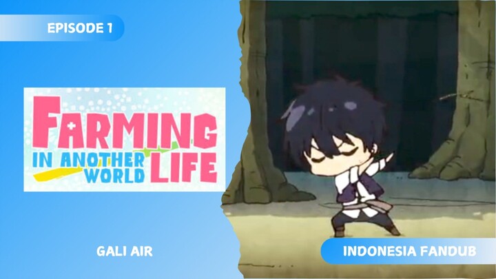 [FANDUB INDONESIA] Cari Air - Farming Life in Another World
