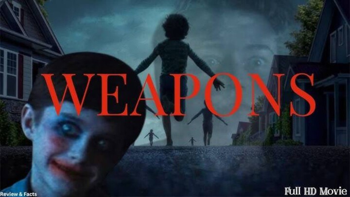 Weapons 2025 (New Horror Movie)