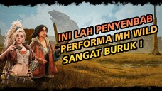 Penyebab Perfoma MH Wild Buruk