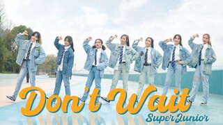 【护蓝HL varietyshop】[DANCE COVER]superjunior-Don't Wait 全网首翻跳，死鬼别等了葫芦娃要去救爷爷