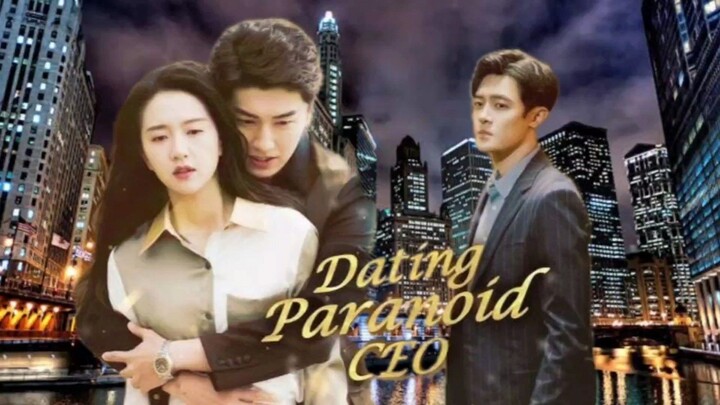 🎬Alur Cerita Dating Paranoid CEO Episode 2 | Putus Cinta⁉️ Drama China Bikin BAPER