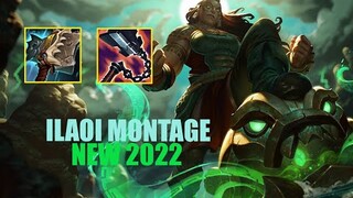 ILAOI MONTAGE - New 2022 (Top Lane)