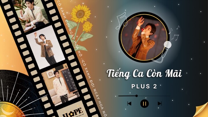 「VIETSUB TIẾNG CA CÒN MÃI - PLUS EP 2」