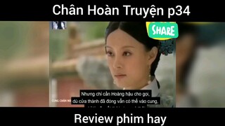 Review phim Chân Hoàn Truyện phần 34