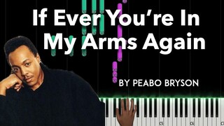 If Ever You're in My Arms Again by Peabo Bryson  piano cover + sheet music & lyrics