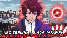 Mc Terlihat Biasa Tapi Dia Murid Paling Kuat Di Sekolah