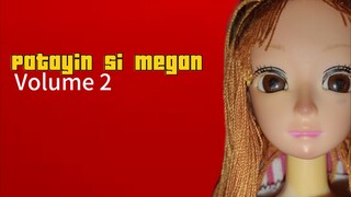 Patayin si Megan Volume 2 | Doll Action Film