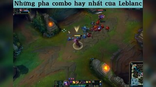 Những pha combo hay nhất của Leblanc p3