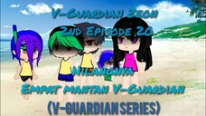 V-guardian Zeon  Episode 20 hilangnya mantan V-guardian