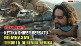 PASUKAN SNIPER BERSATU MELAWAN T3R0R15 - Alur Cerita Film 15 Minute Of War