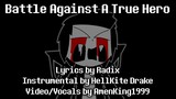 Undertale - Battle Against A True Hero cover (Lyrics: Radix)