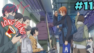 [LỒNG TIẾNG] Sasaki Và Miyano  - Tập 11: Tình cảm này nên làm sao đây?