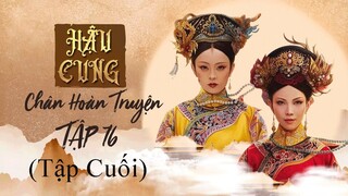 (LỒNG TIẾNG BẢN CŨ) Tập 76 (Tập Cuối) - Hậu Cung Chân Hoàn Truyện