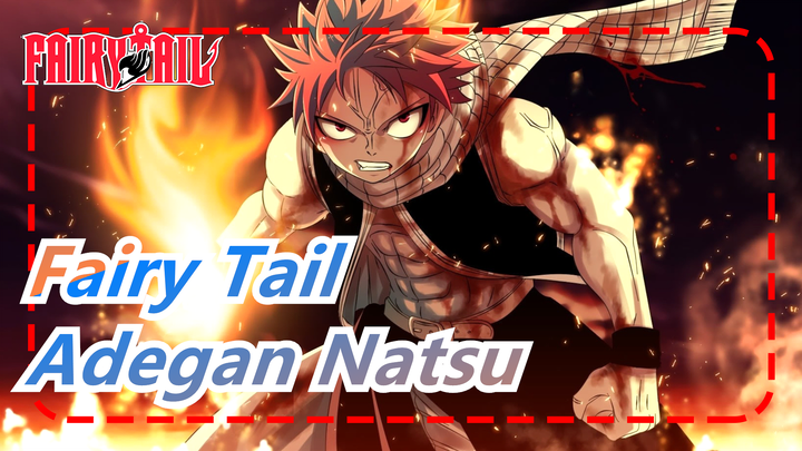Fairy Tail MAD | Adegan Natsu