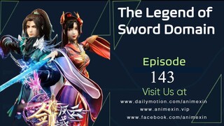 The Legend of Sword Domain Episode 143 Sub Indo