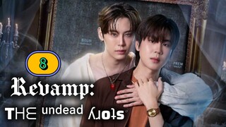 🇹🇭 EP. 8 ⱤɆV₳₥₱: DA Undead S̶T̶O̶R̶Y̶ (2025) ENG SUB