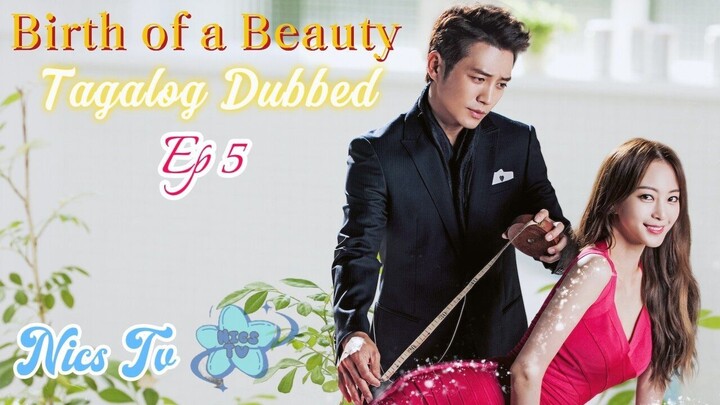 Birth of a Beauty 2014 Tagalog Dubbed Episode 5