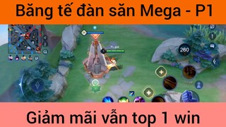 Băng tế đàn săn Mega giảm mãi vẫn top 1 win