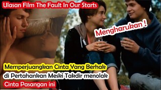 KEHEBATAN CINTA YANG SIAP BERKORBAN HINGGA TITIK AKHIR ??? ALUR CERITA FILM THE FAOLT IN OUR STARS