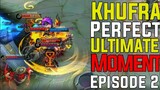 Respect Khufra User Perfect Ultimate Set Moment Episode 2
