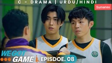We Got Game Episode 8 Urdu_Hindi Dubbed