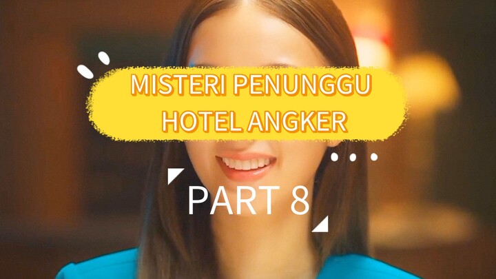 GARA GARA BELI HOTEL ANGKER PART 8 (END)