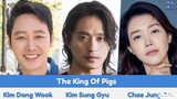 "The King of Pigs"  Upcoming K Drama 2022 | Kim Dong Wook, Kim Sung Gyu, Chae Jung An