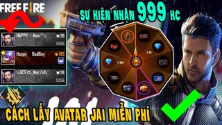 Free Fire chơi lớn cho nhận 999 KC -  cách lấy avatar nhân vật Jai free fire - sự kiện free fire mới