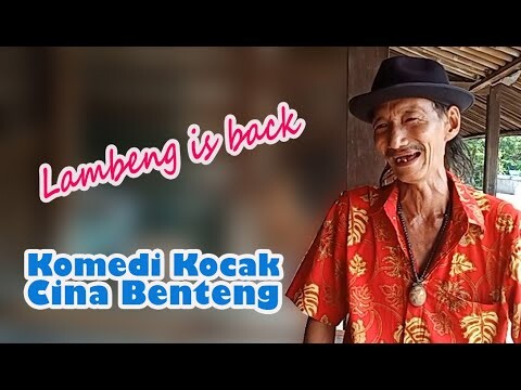 LAMBENG IS BACK   Komedi Kocak Cina Benteng