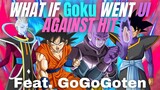 WHAT IF Goku Went ULTRA INSTINCT Against HIT?(Feat. GoGoGoten)