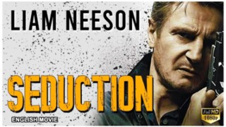 SEDUCTION - Hollywood English Movie | Blockbuster Romantic Thriller Movie In English | Liam Neeson