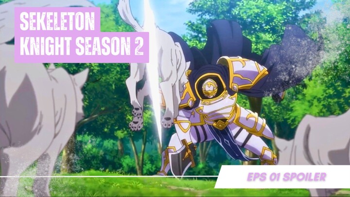 Skeleton Knight In Another World S2 - Ep 1 Sub Indo!