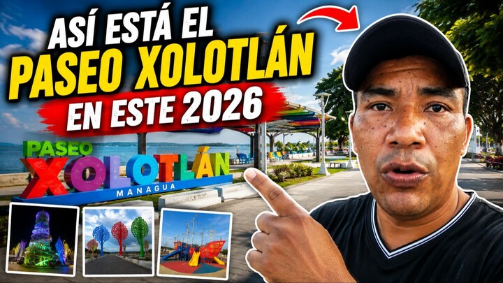 ASÍ SE VE HOY EL PASEO XOLOTLÁN | MANAGUA 2026