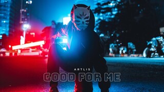 Artlis - Good For Me