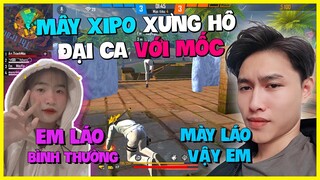 [Garena FreeFire] Mây Xipo Xưng Hô Đại Ca Với Mốc Và Bài Học...  | Thành Mốc