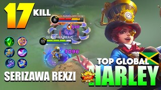 Enemy Instant Burned! That Intense War! | Top Global Harley Gameplay By SERIZAWA REXZI ~ MLBB