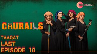 Churails | Last Episode 10 - Taaqat | Yasra Rizvi - Mehar Bano | Zee Zindagi