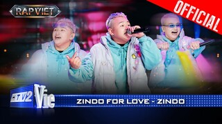 ZINDO FOR LOVE - ZINDO fast flow đốt cháy sân khấu | Rap Việt 2024 [Live Stage]