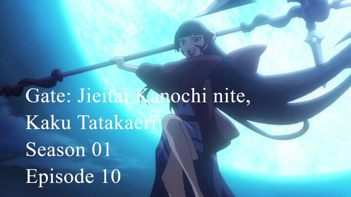 Gate: Jieitai Kanochi nite, Kaku Tatakaeri - Season 01 Episode 10 Subtitle Indonesia