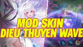 Mod Skin Điêu Thuyền WAWE Mùa 25 | Full Hiệu Ứng Không Lỗi Mạng Có Icon Mới Nhất !
