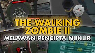 Kaget Cuy !!! Melawan Pencipta Nuklir, Hampir Kalah Gua - THE WALKING ZOMBIE II