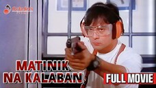 🇵🇭 MATINIK NA KALABAN FULL MOVIE| RONNIE RICKETTS