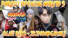 NGAKAK!!! PARODY OPENING NARUTO SHIPPUDEN 3 BLUE BIRD - IKIMONOGAKARI PARODY INDONESIA