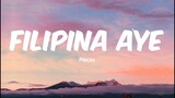 Filipina Aye - Pieces (Lyrics) ♫