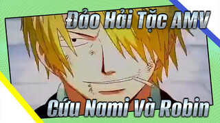 Đảo Hải Tặc AMV : Cứu Nami Và Robin; Bảo Vệ Họ Bằng Cả Tính Mạng!