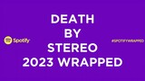 Death By Stereo - SPOTIFY | 2023 Wrapped
