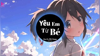 yêu em từ bé ( Remic )