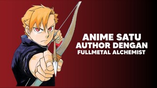 Anime baru dari Author Fullmetal Alchemist: Brotherhood!