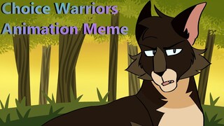 Choice - Warriors Animation Meme (Commission)