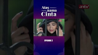 Hampir aja indah ketahuan Nindy I Atas Nama Cinta Eps2 #antv #short